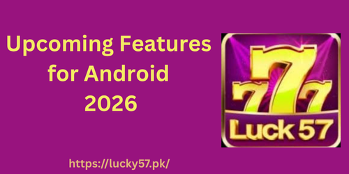 lucky 57 upcoming features 2026
